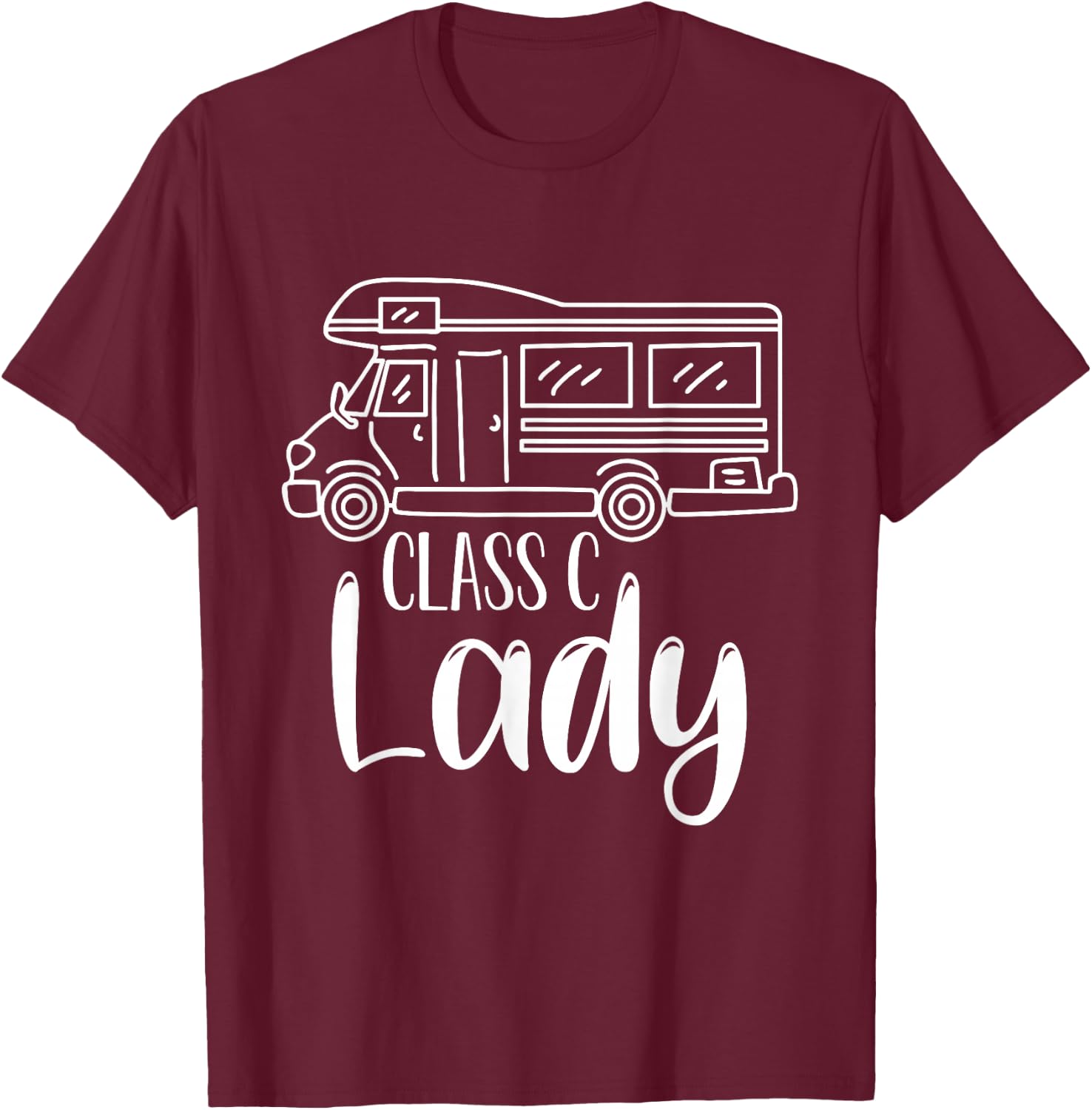 Women Class C Lady RV Recreational Vehicle Camping Road Trip T-Shirt - T-Shirt | Maroon