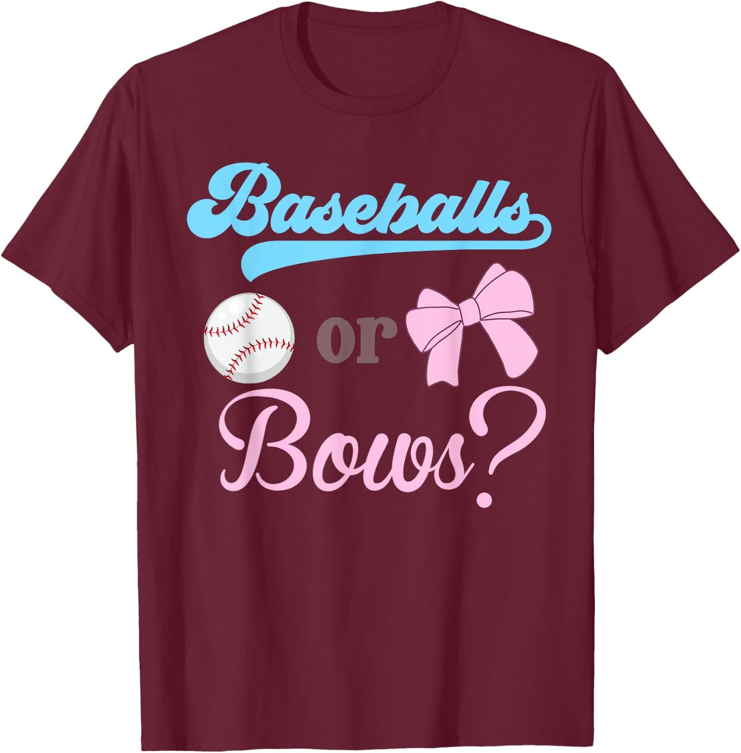 Baseball Or Bows Gender Reveal Party Idea T-Shirt - T-Shirt | Maroon