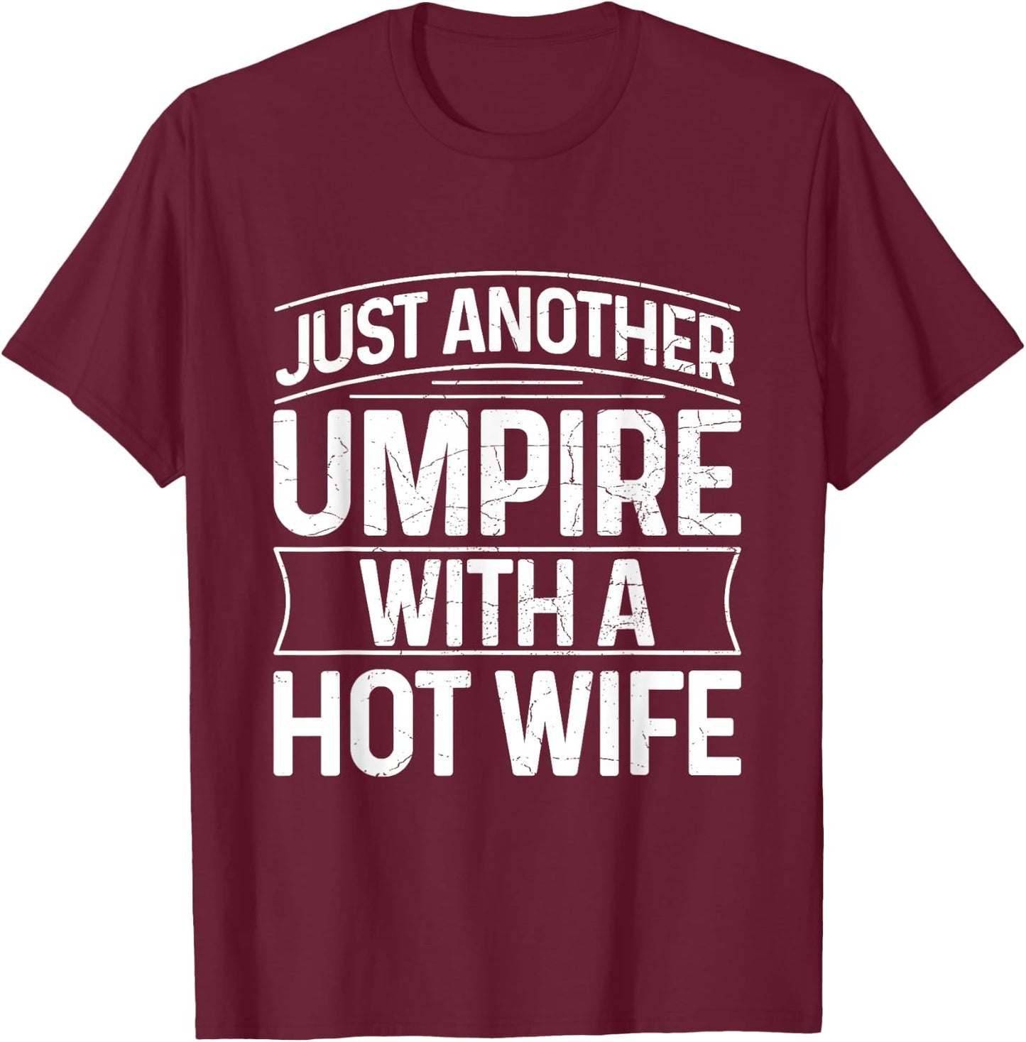 Umpire Funny Baseball Design for an Umpire T-Shirt - T-Shirt | Maroon