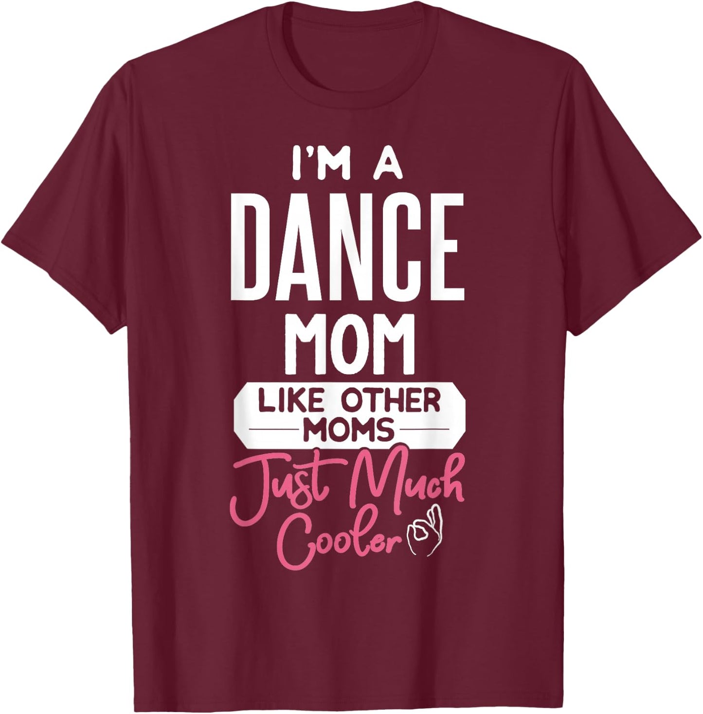 Cooles Muttertags- "Dance Mom" T-Shirt - T-Shirt | Maroon