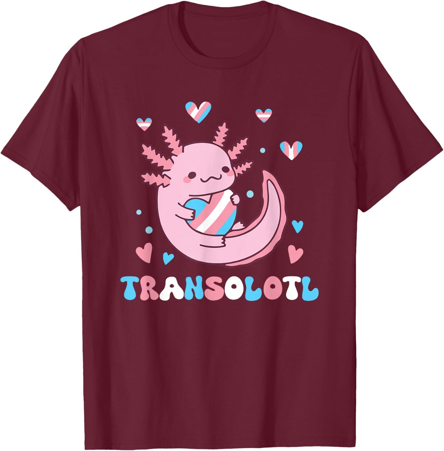 Transgender Kawaii Axolotl LGBTQ Trans Pride Month Equality T-Shirt - T-Shirt | Maroon