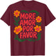 Mehr Amor Por Favor Floral Love Positivity T-Shirt - T-Shirt | Maroon
