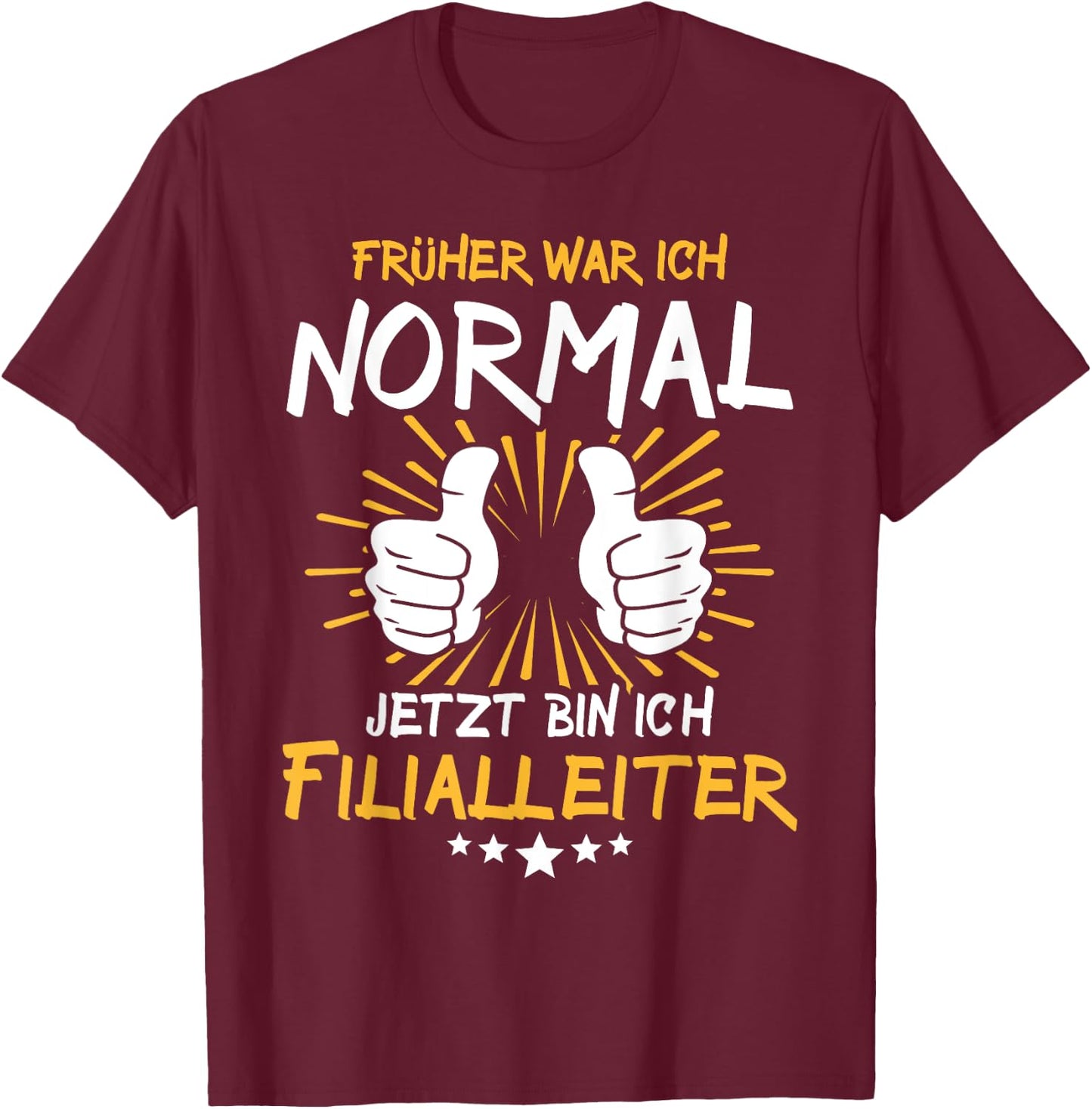 Lustiger Spruch Filialleiter T-Shirt - T-Shirt | Maroon