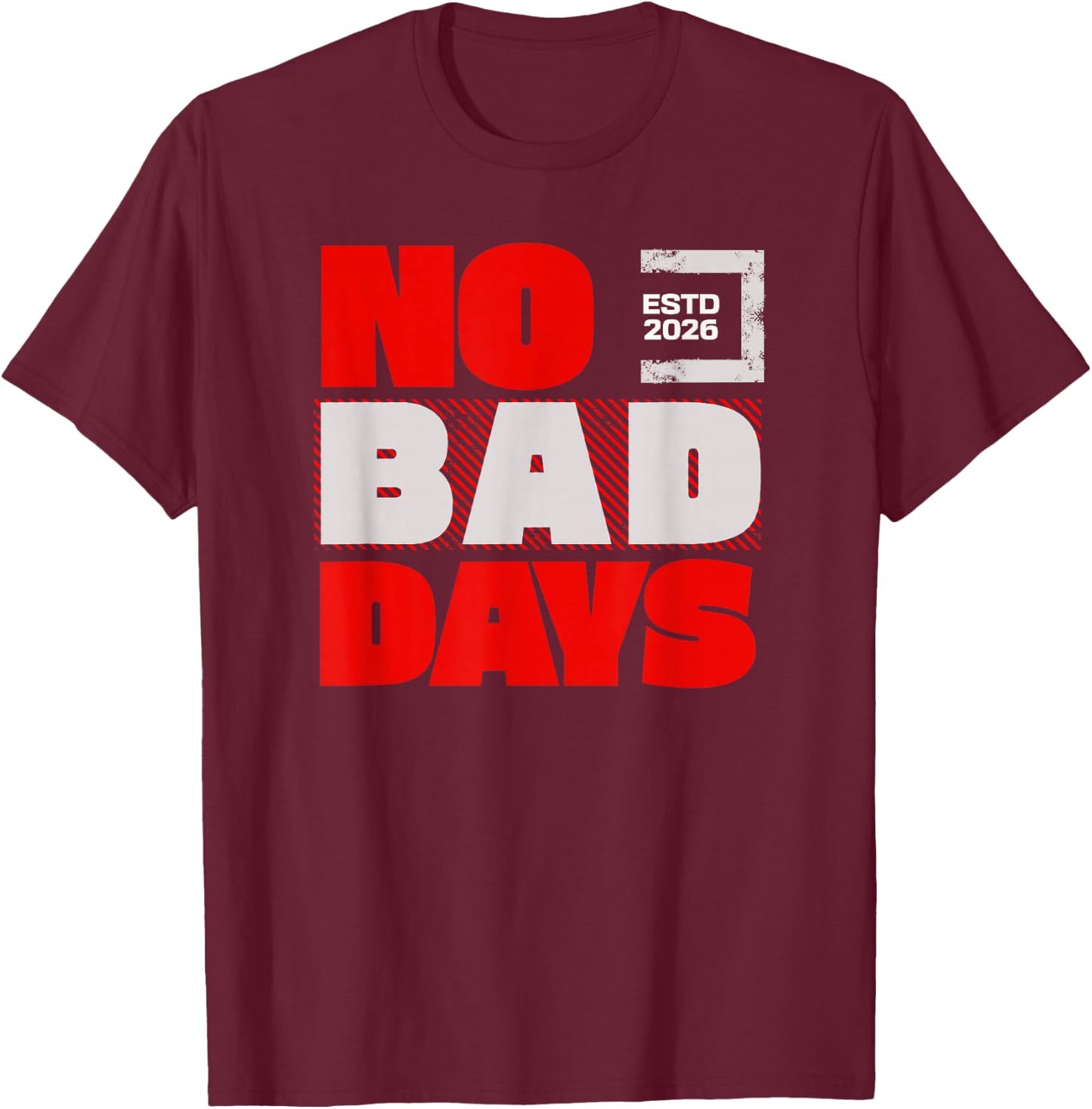 Vibes - Attitude No Bad Days T-Shirt - T-Shirt | Maroon