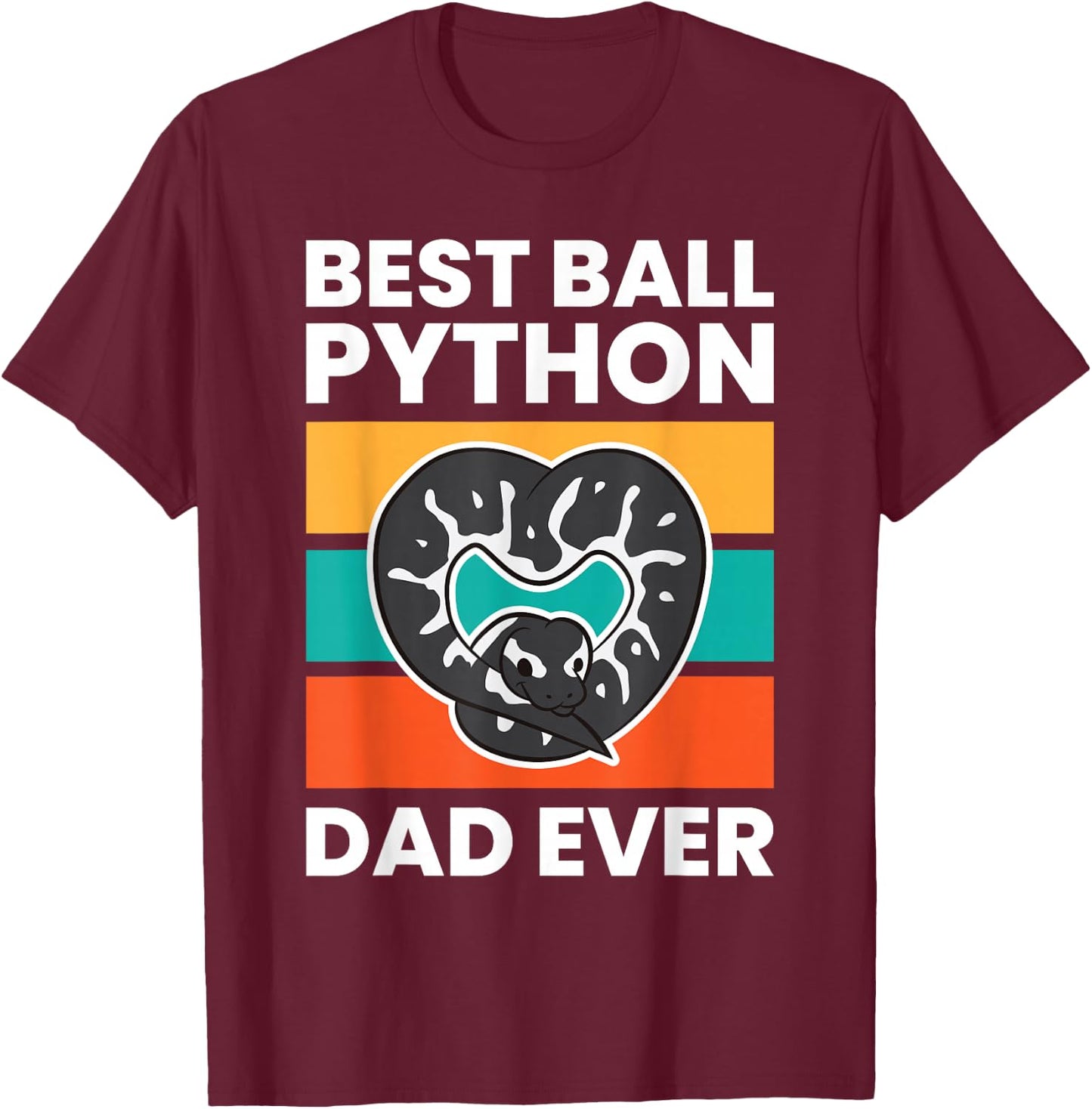 Ball Python Snake Father - Best Ball Python Dad Ever T-Shirt - T-Shirt | Maroon