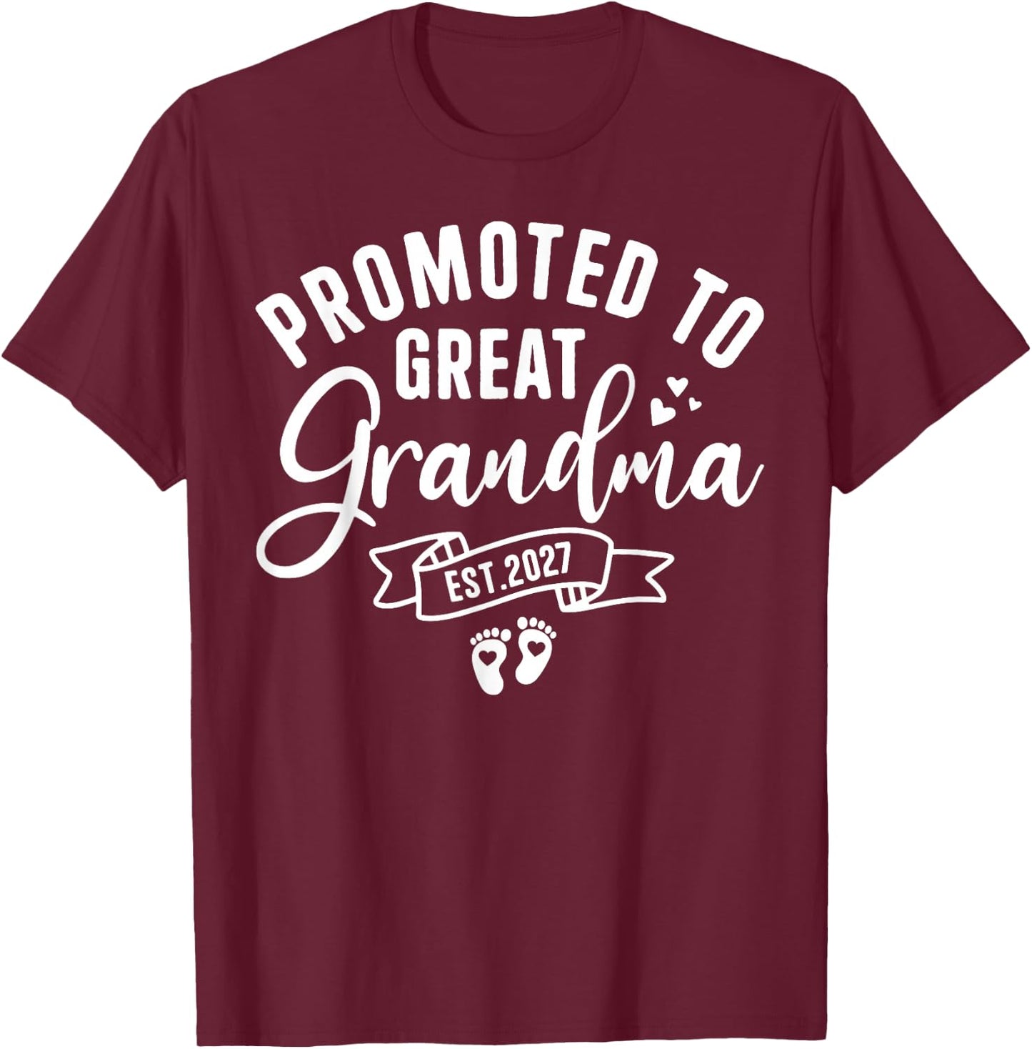 Promoted to Great Grandma Est. 2027 Pregnancy Announcement T-Shirt - T-Shirt | Maroon