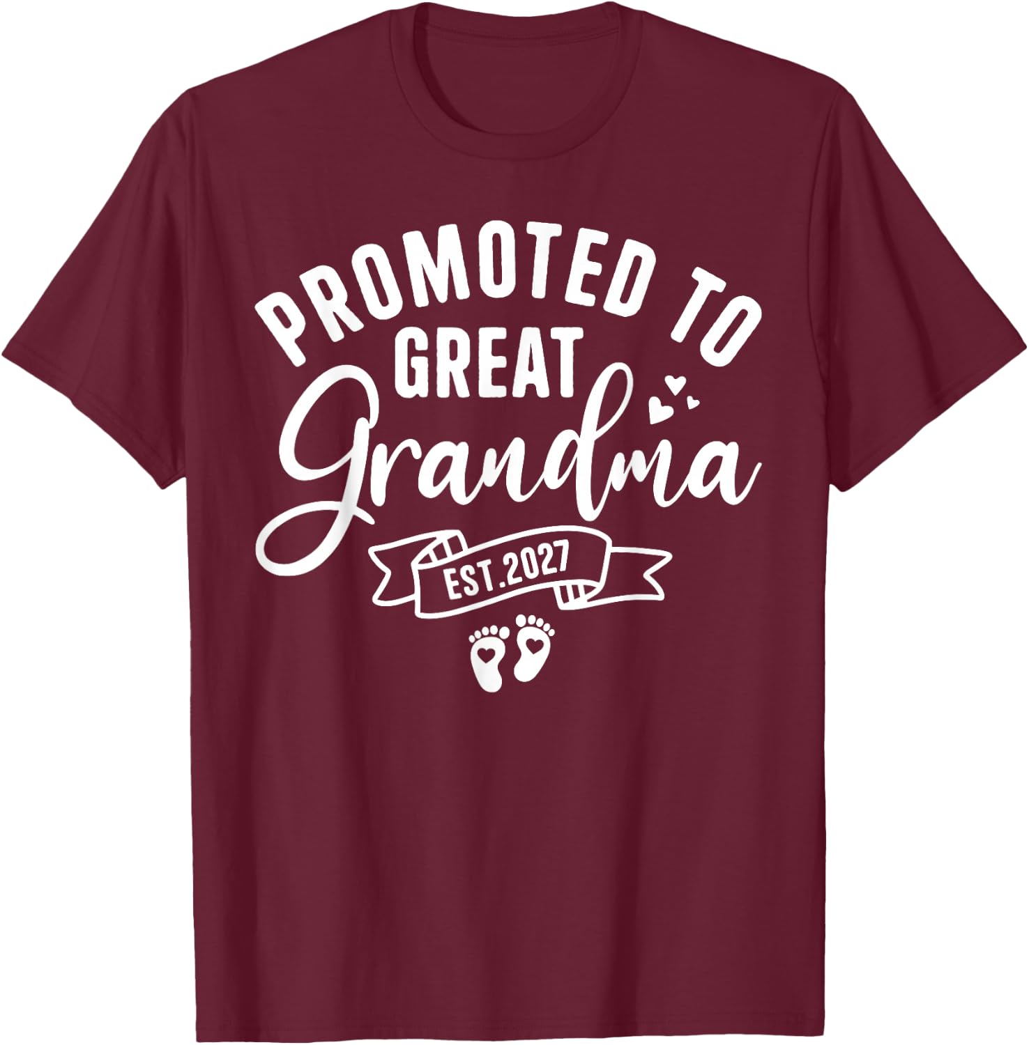 Promoted to Great Grandma Est. 2027 Pregnancy Announcement T-Shirt - T-Shirt | Maroon