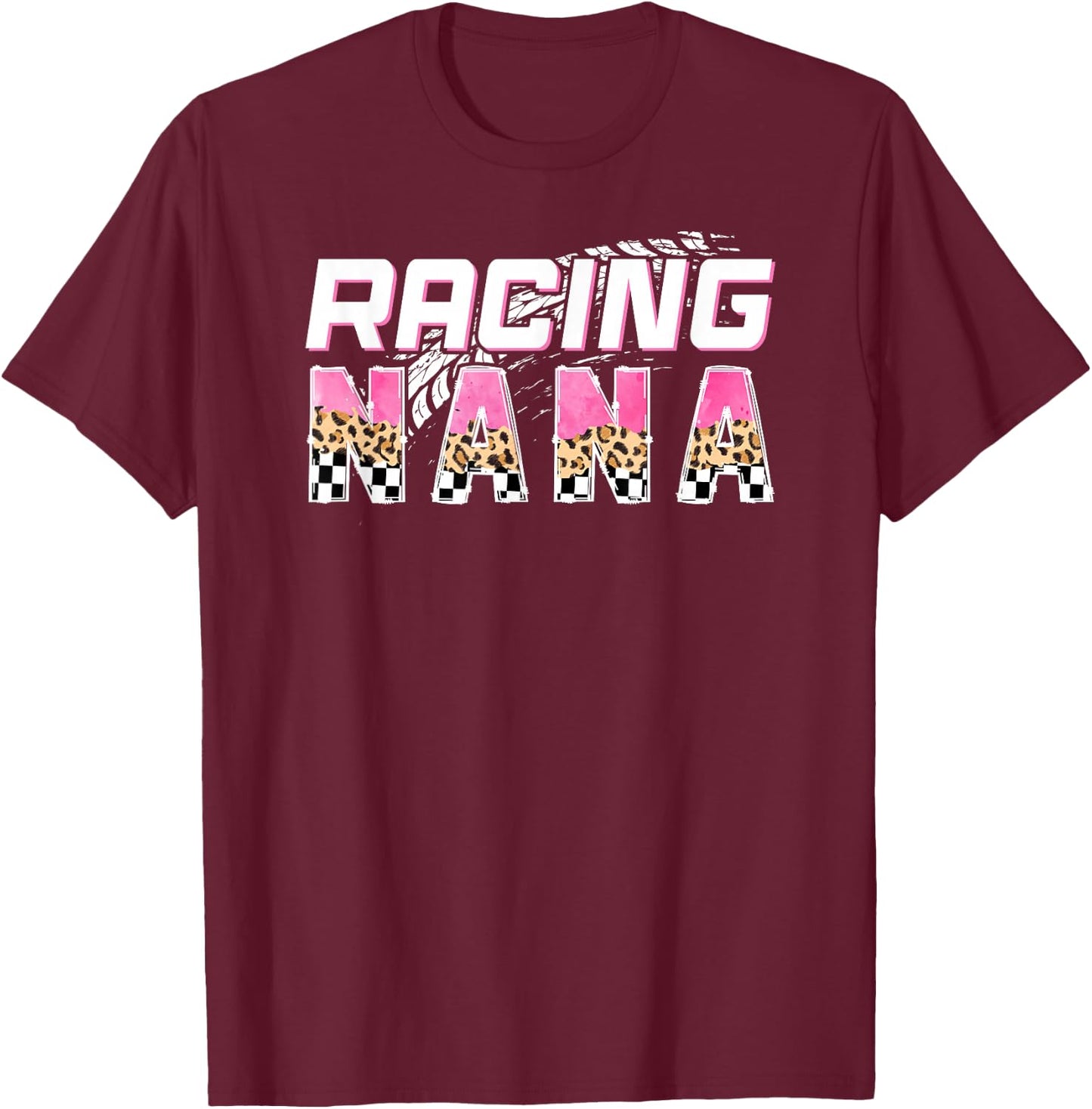 Racing Nana Leopard Race Nana Of A Racer Nana T-Shirt - T-Shirt | Maroon