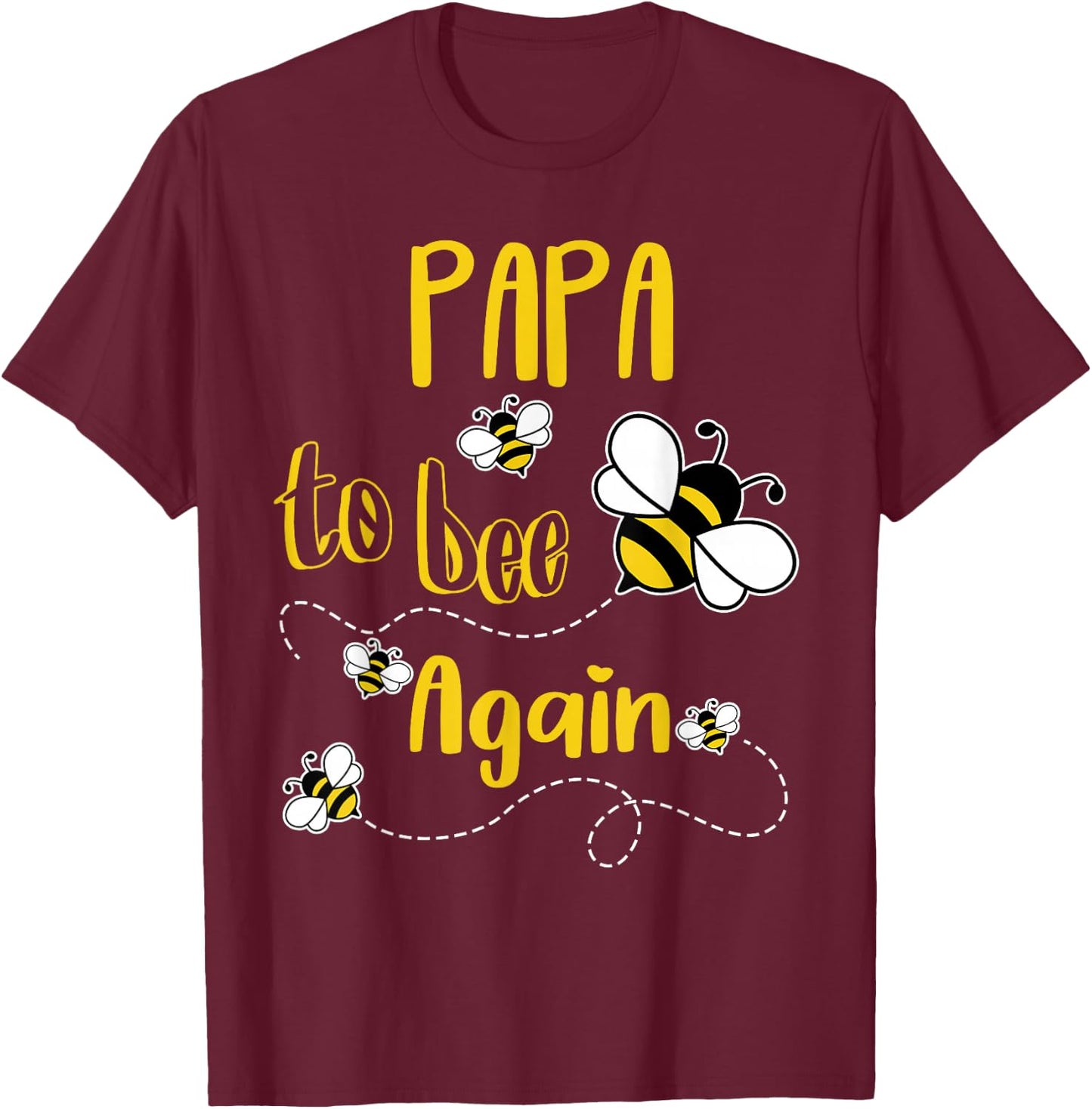 Coming PAPA Again To Bee Pregnancy Announcement Mother's Day T-Shirt - T-Shirt | Maroon