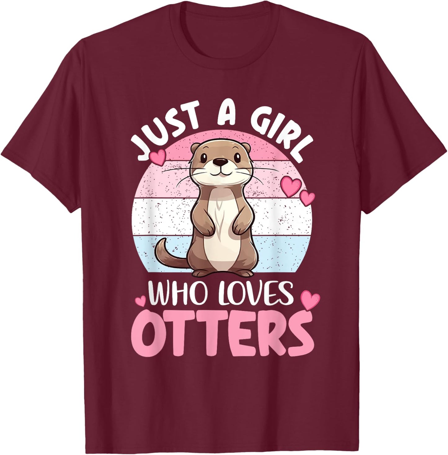 Cute Otter Lover Quotes | Animal Kids Otter T-Shirt - T-Shirt | Maroon