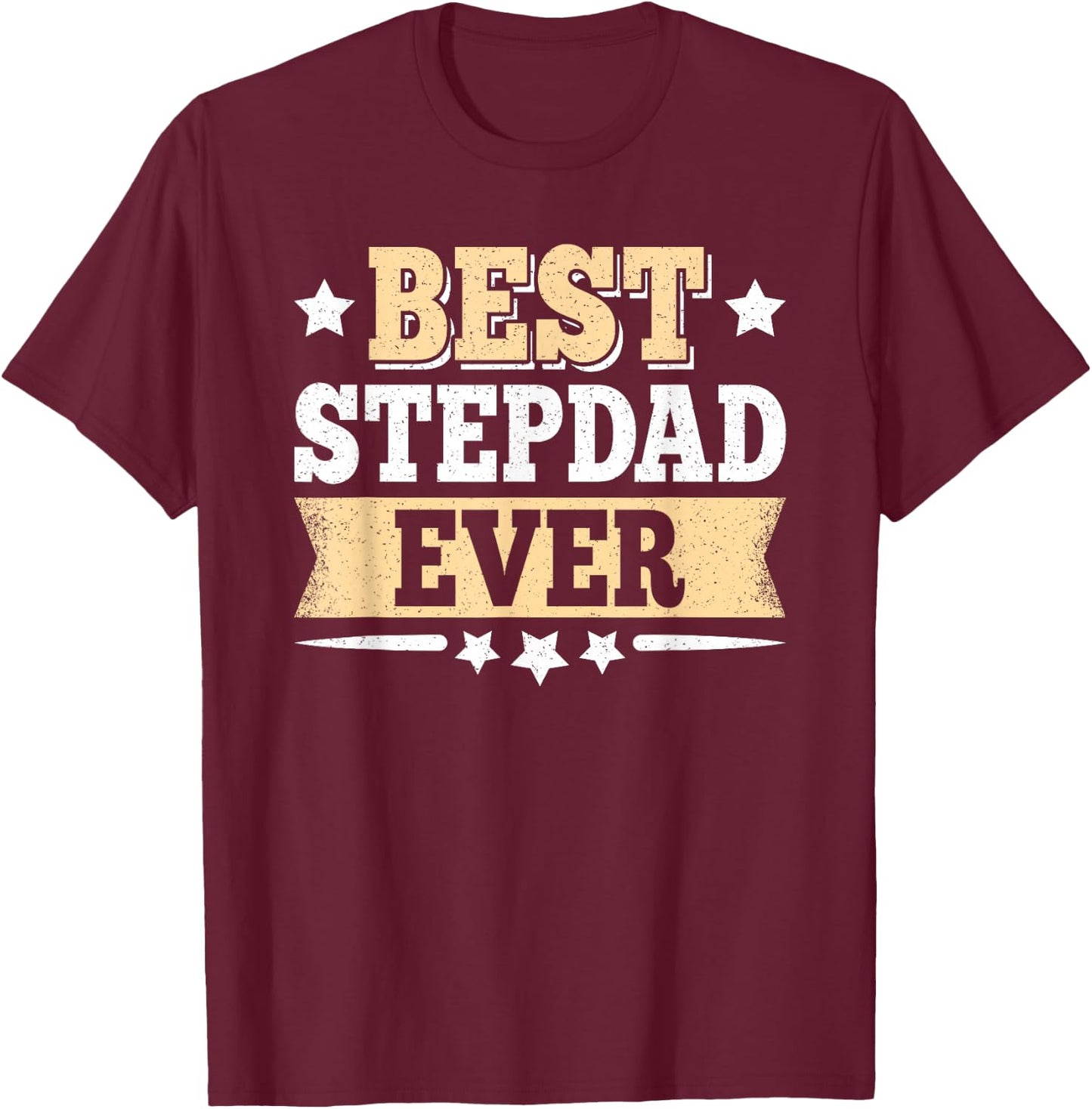 Best Stepdad Ever Funny Vintage Step Dad Fathers Day Men T-Shirt - T-Shirt | Maroon