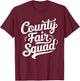 County Fair Squad T-Shirt - T-Shirt | Maroon