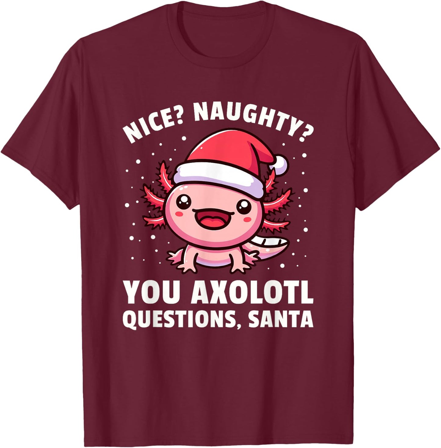 Axolotl Men Women Kids Axolotl Questions Christmas Boys T-Shirt - T-Shirt | Maroon
