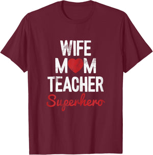 Wife Mom Teacher Superhero Mothers Day Mama Momma Mommy T-Shirt - T-Shirt | Maroon