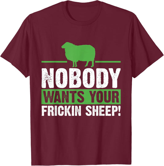 Nobody Wants Your Sheep Board Game Geek Nerd Joke T-Shirt - T-Shirt | Maroon