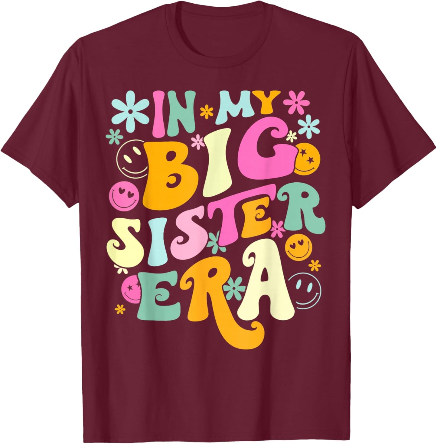 Groovy In My Big Sister Era Birthday Baby Reveal Est 2024 T-Shirt - T-Shirt | Maroon