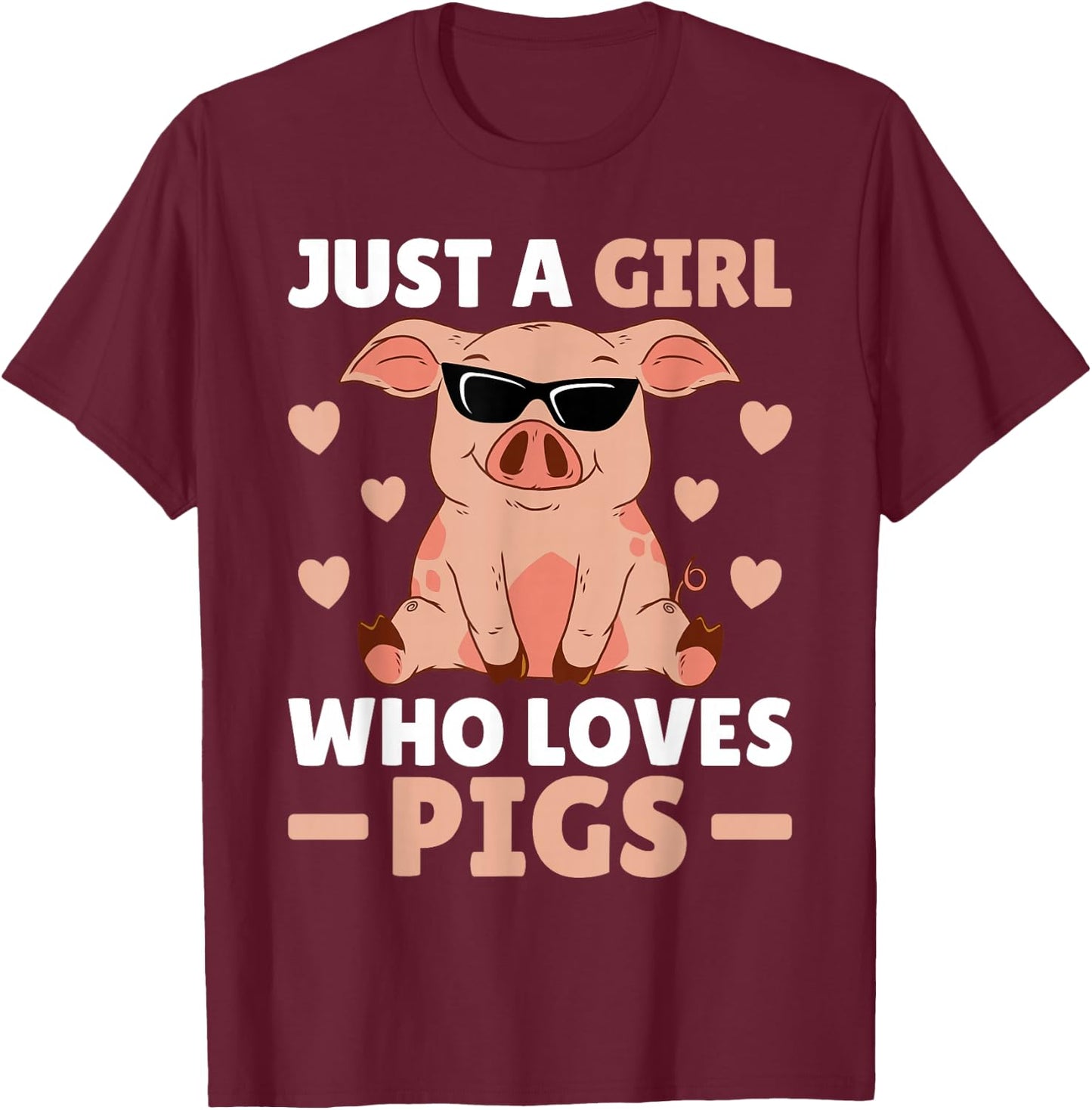 Just A Girl Who Loves Pigs Women Pig Lovers Pig Stuff Farmer T-Shirt - T-Shirt | Maroon