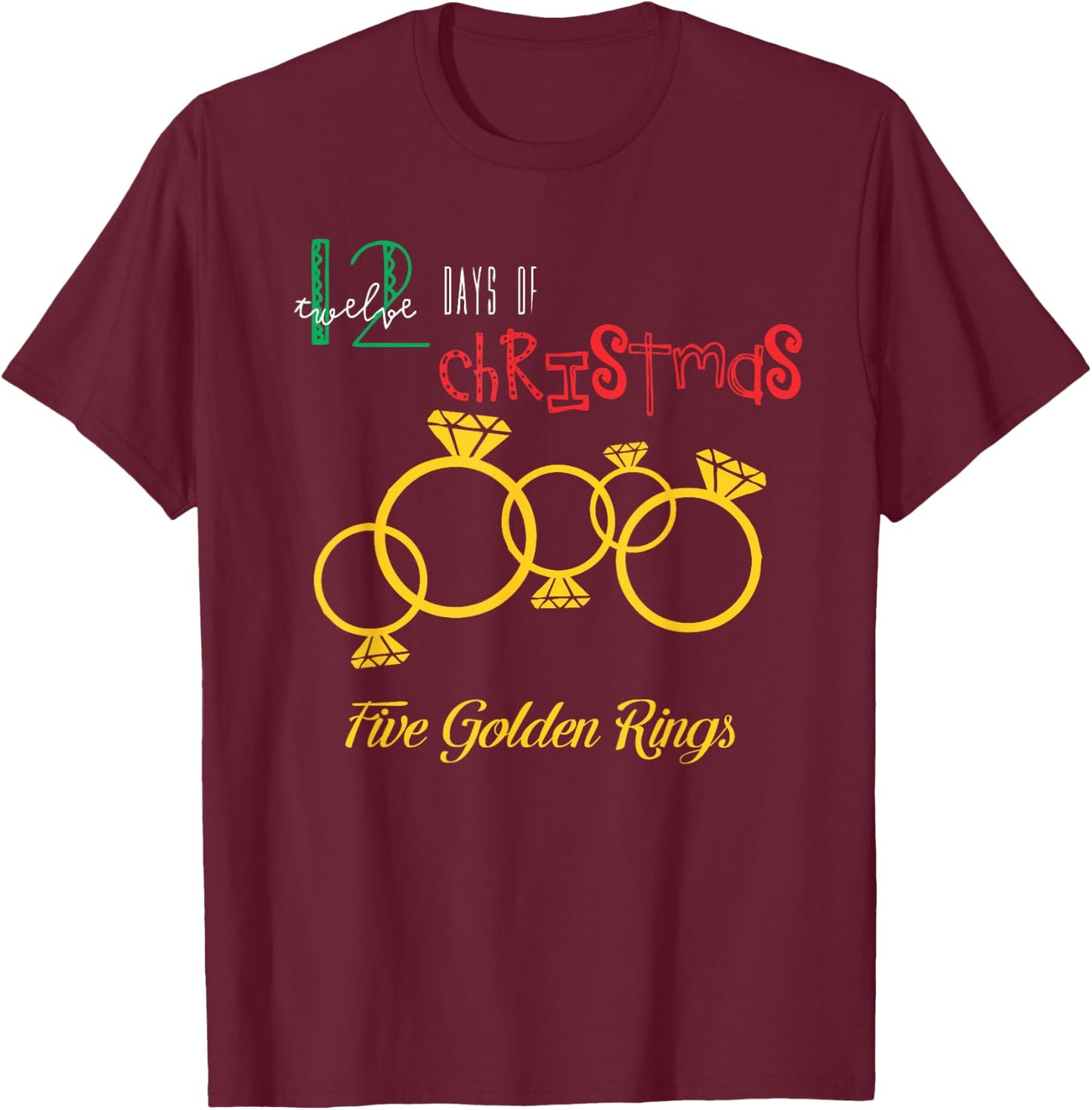 Five Golden Rings Popular Holidays Gift T-Shirt - T-Shirt | Maroon
