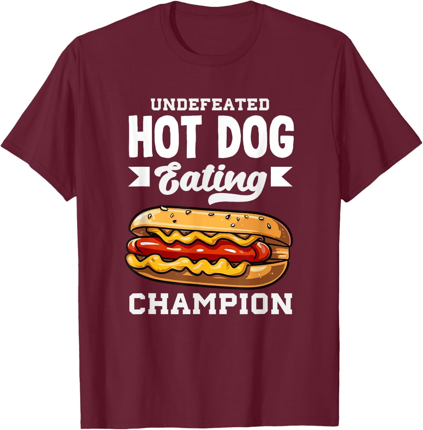 Undefeated Hot Dog Eating Champion Fun T-Shirt - T-Shirt | Maroon