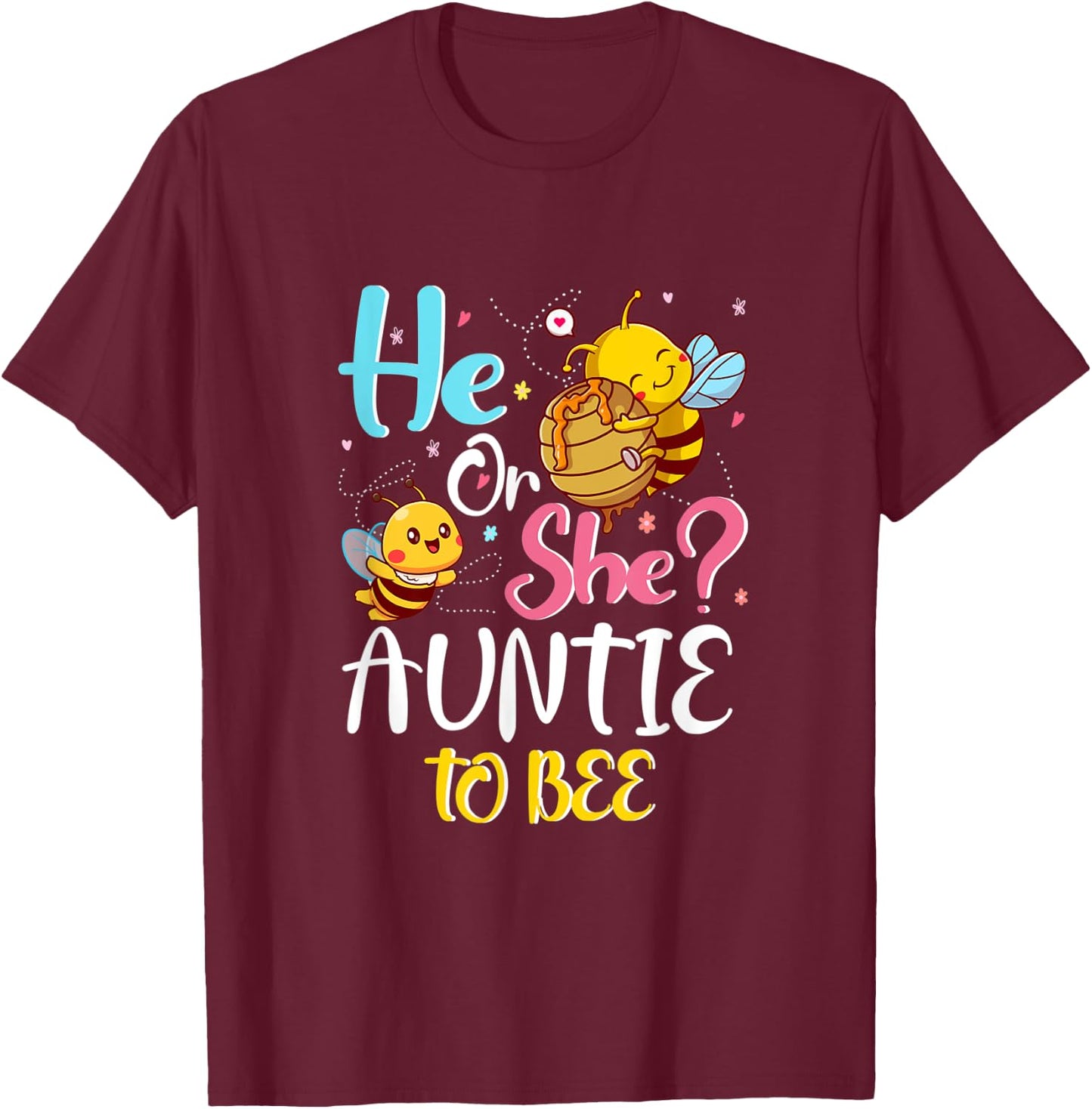 He Or She Auntie To Bee Gender Baby Reveal Announcement T-Shirt - T-Shirt | Maroon