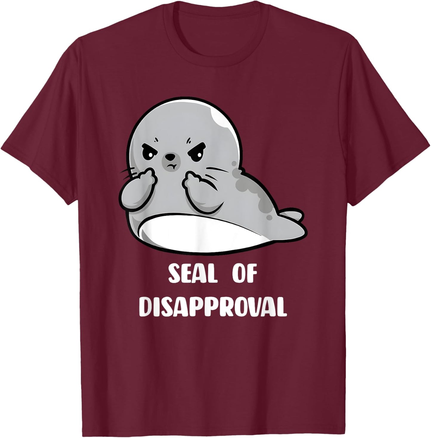 Seal of Disapproval T-Shirt - T-Shirt | Maroon