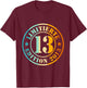13. Geburtstag Junge Mädchen Limited Edition 2013 Jahre T-Shirt - T-Shirt | Maroon
