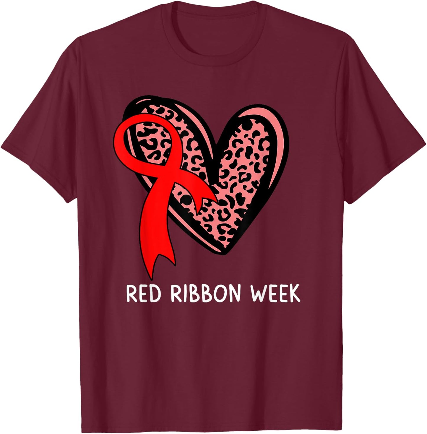 We Wear Red For Red Ribbon Week Awareness Leopard Women Girl T-Shirt - T-Shirt | Maroon