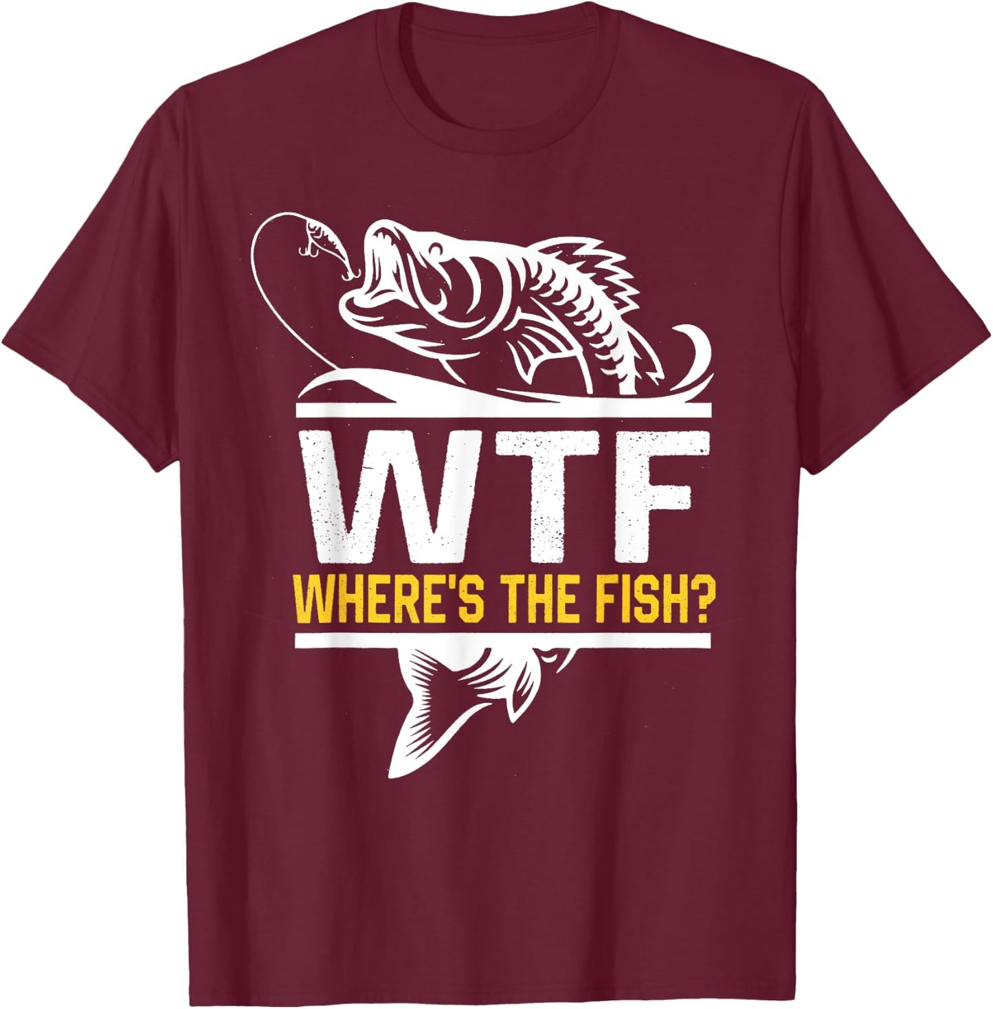 Where's The Fish WTF Men's Funny Fishing T-Shirt - T-Shirt | Maroon