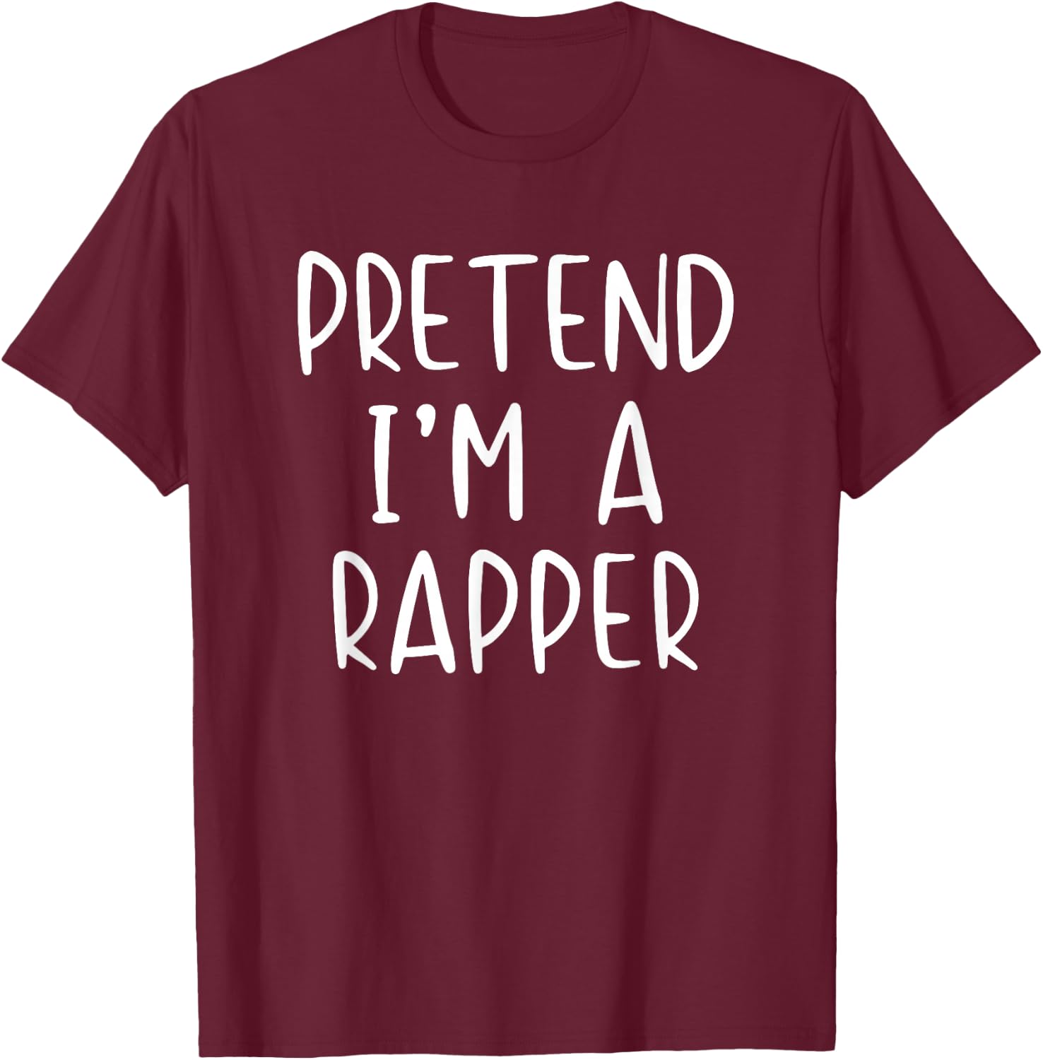 Pretend I'm Rapper Costume Halloween Simple Adult Kid T-Shirt - T-Shirt | Maroon