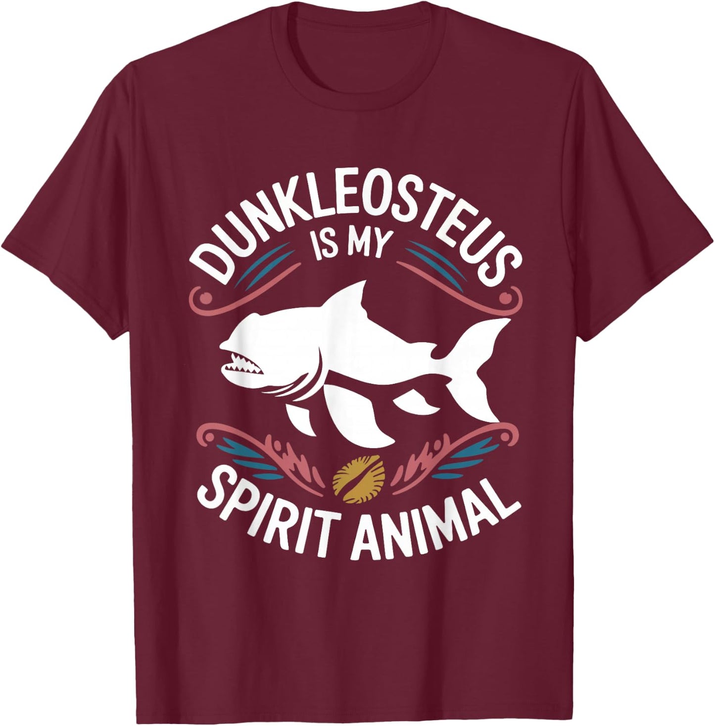 Dunkleosteus Is My Spirit Animal funny Dunkleosteus lover T-Shirt - T-Shirt | Maroon