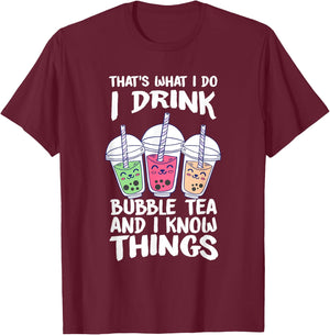 Cute Kawaii Boba Tea I DRINK BUBBLE TEA AND I KNOW THINGS T-Shirt - T-Shirt | Maroon