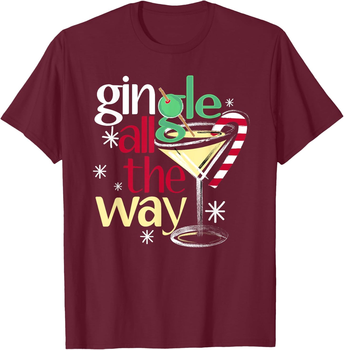 Gingle All The Way Christmas Gin Martini T-Shirt - T-Shirt | Maroon