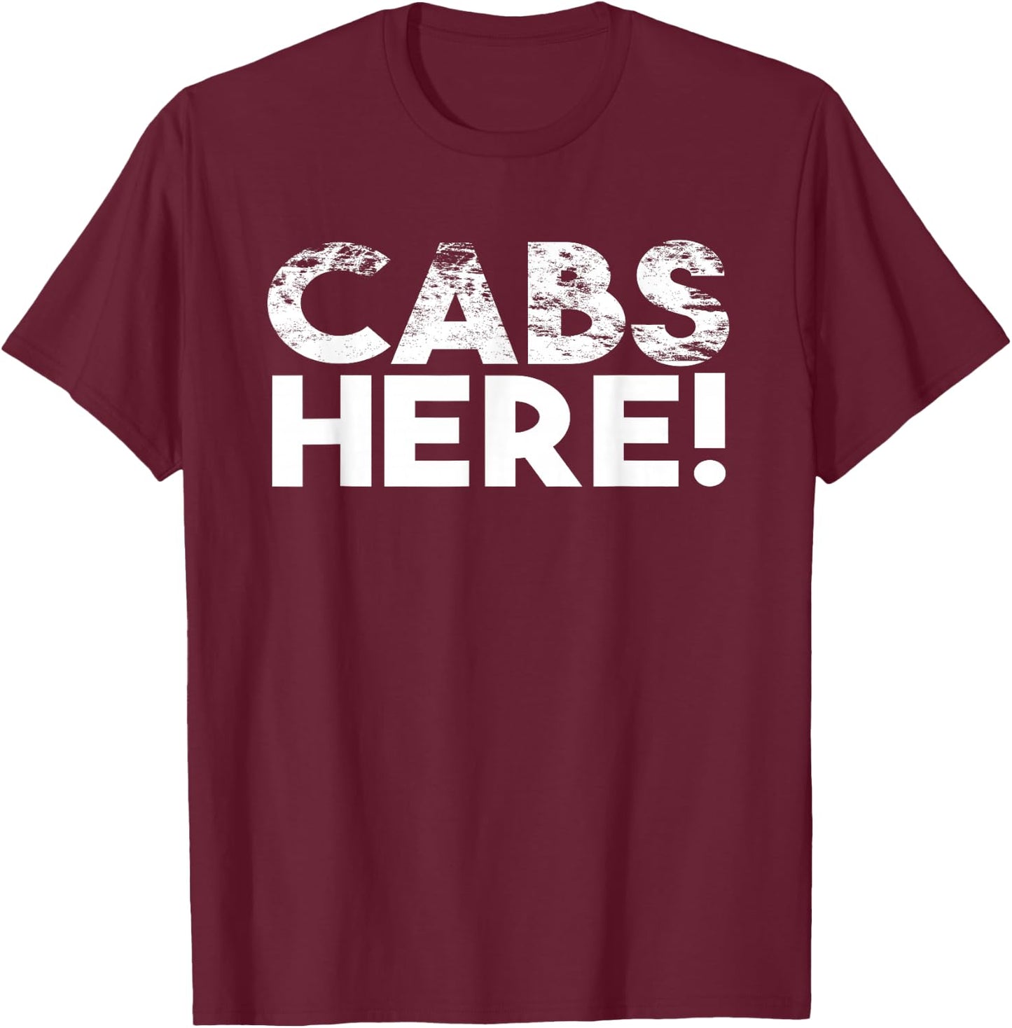 Funny Cabs Here - Funny Guido Gifts New Jersey GTL Shore T-Shirt - T-Shirt | Maroon