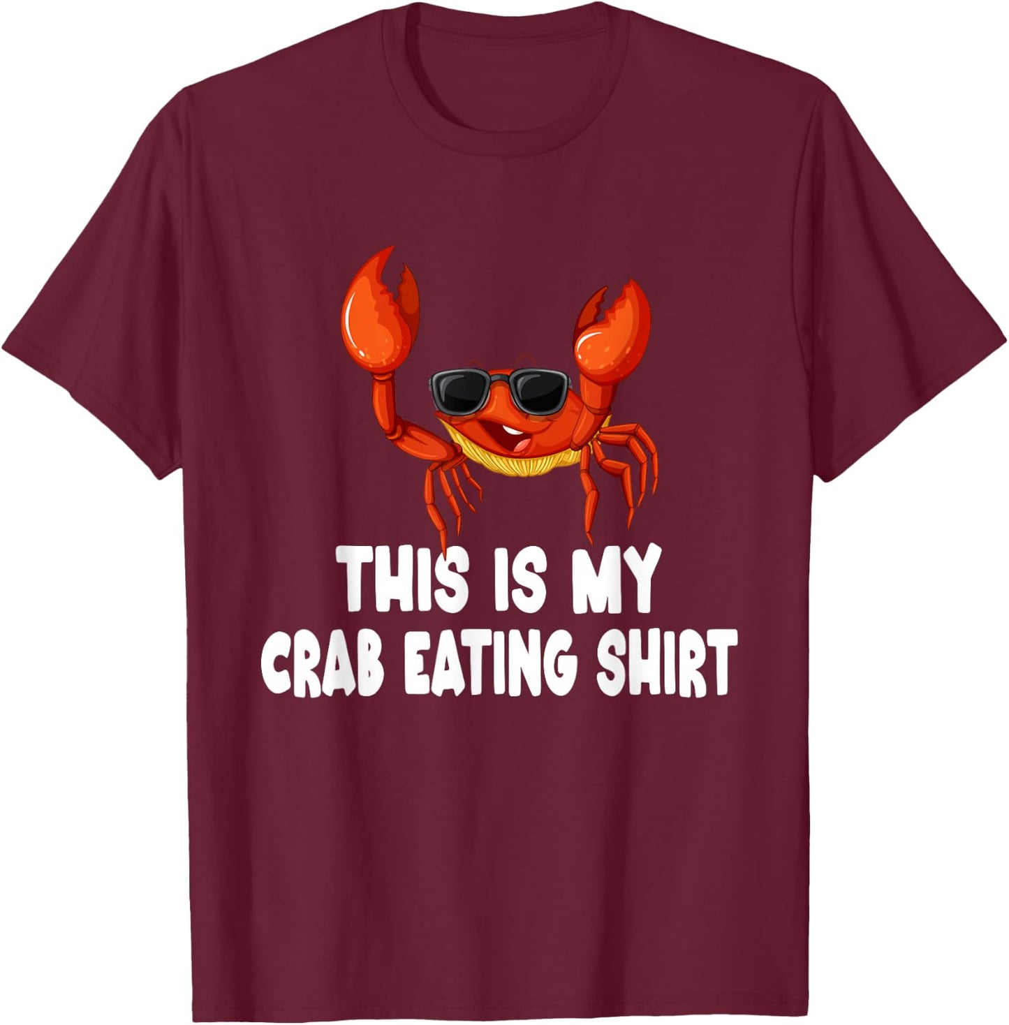 Funny This Is My Crab Eating Shirt Red Crab Crabbing Foodie T-Shirt - T-Shirt | Maroon