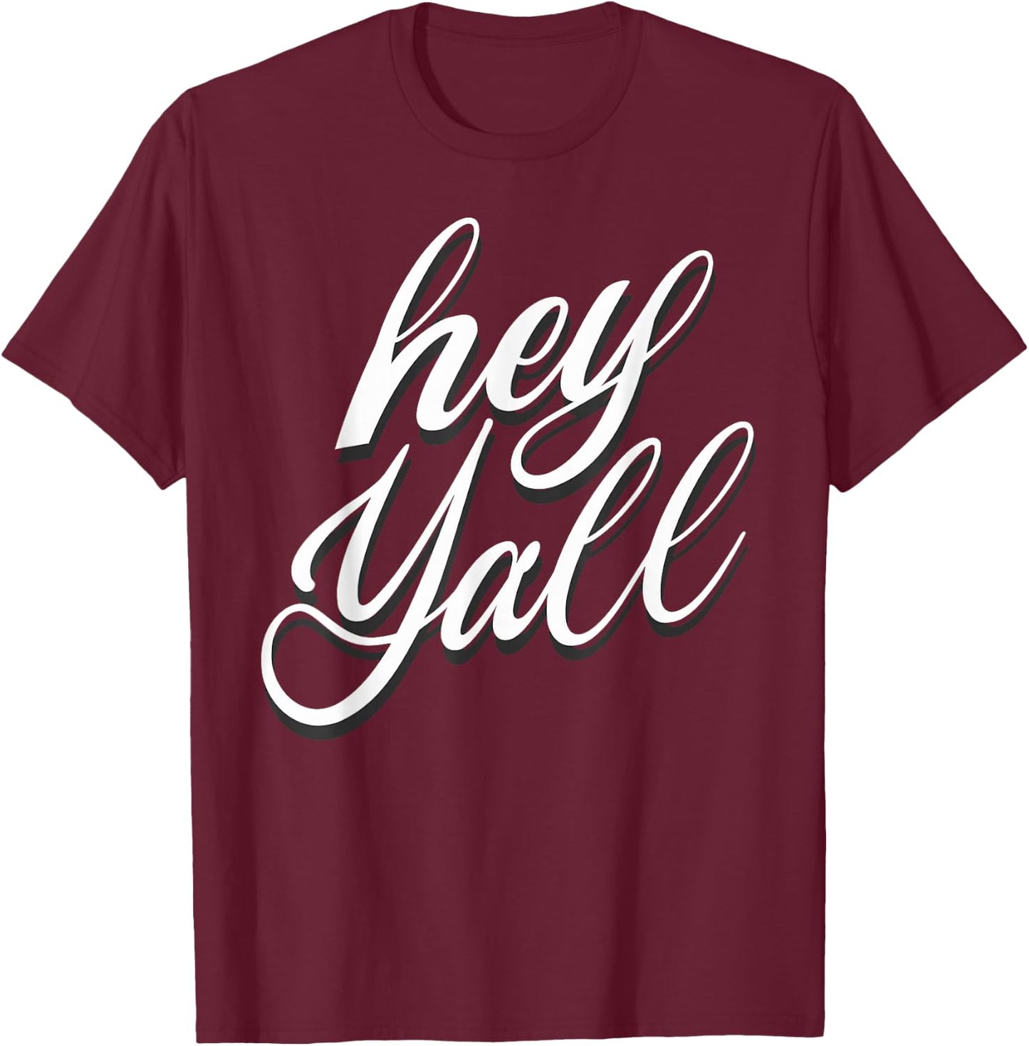 Hey Yall T-Shirt - T-Shirt | Maroon