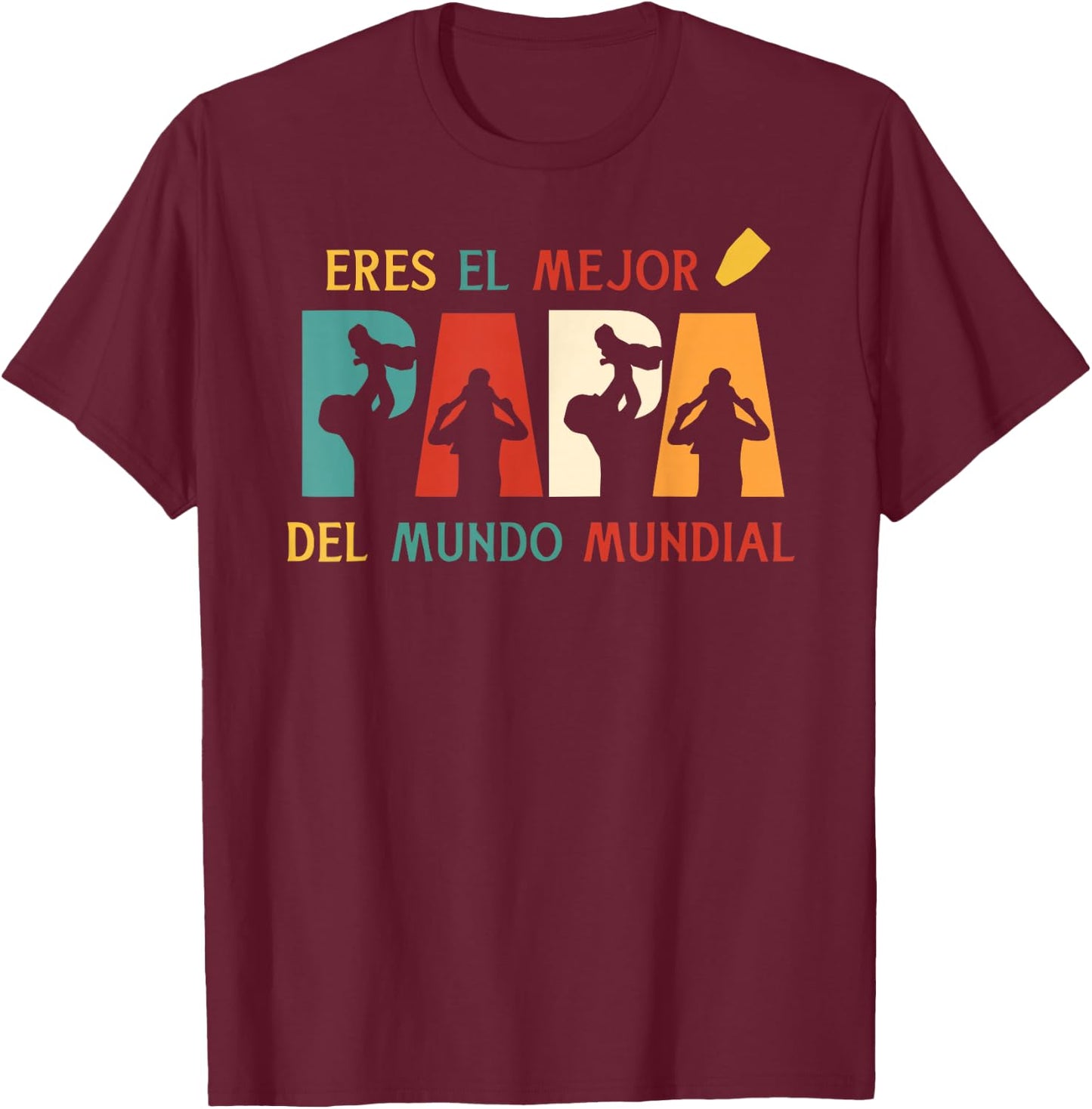Eres El Mejor Papa Del Mundo Mundial Father's Day Spanish T-Shirt - T-Shirt | Maroon