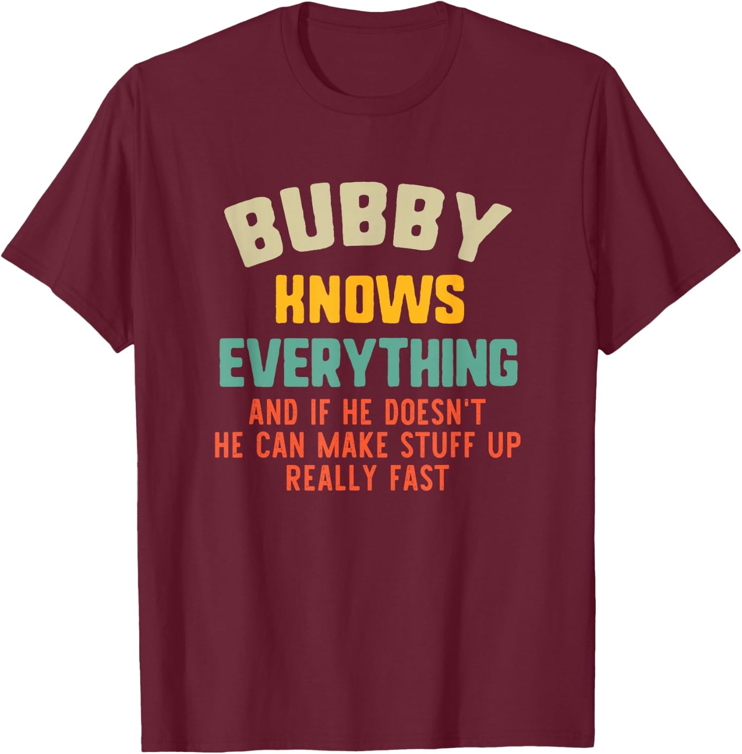 Bubby Knows Everything Vintage Grandpa Funny T-Shirt - T-Shirt | Maroon