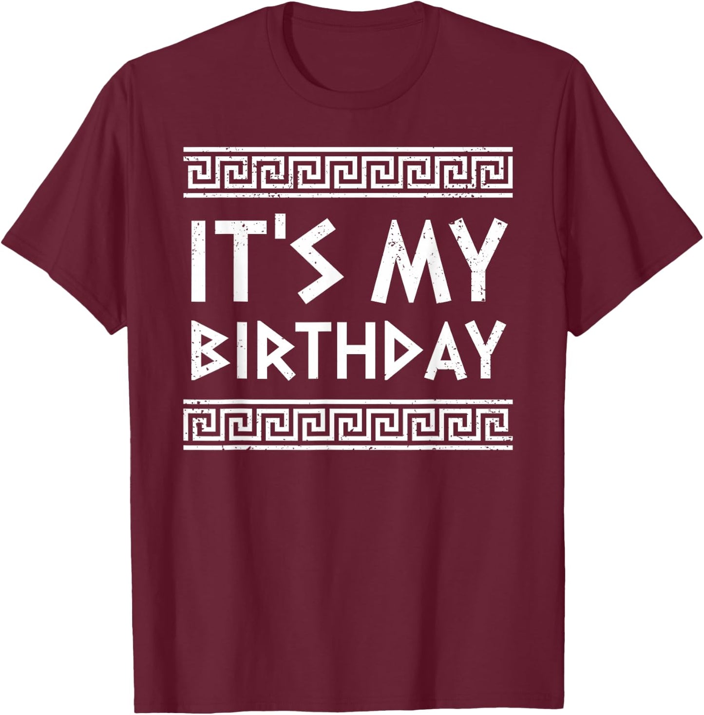 It's My Greek Birthday Boy Retro Funny Greek Birthday T-Shirt - T-Shirt | Maroon