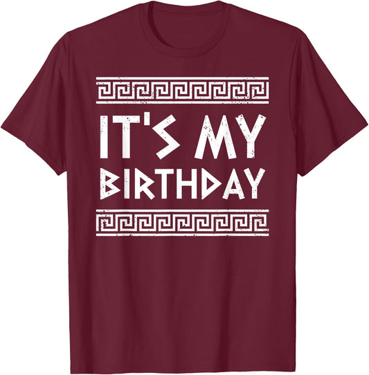 It's My Greek Birthday Boy Retro Funny Greek Birthday T-Shirt - T-Shirt | Maroon