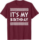 It's My Greek Birthday Boy Retro Funny Greek Birthday T-Shirt - T-Shirt | Maroon