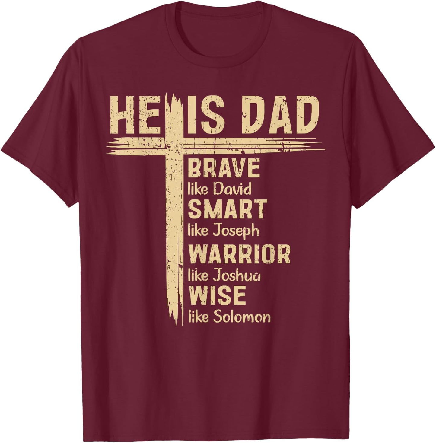 He is Dad Religious Happy Father's Day Christian Dad Bible T-Shirt - T-Shirt | Maroon