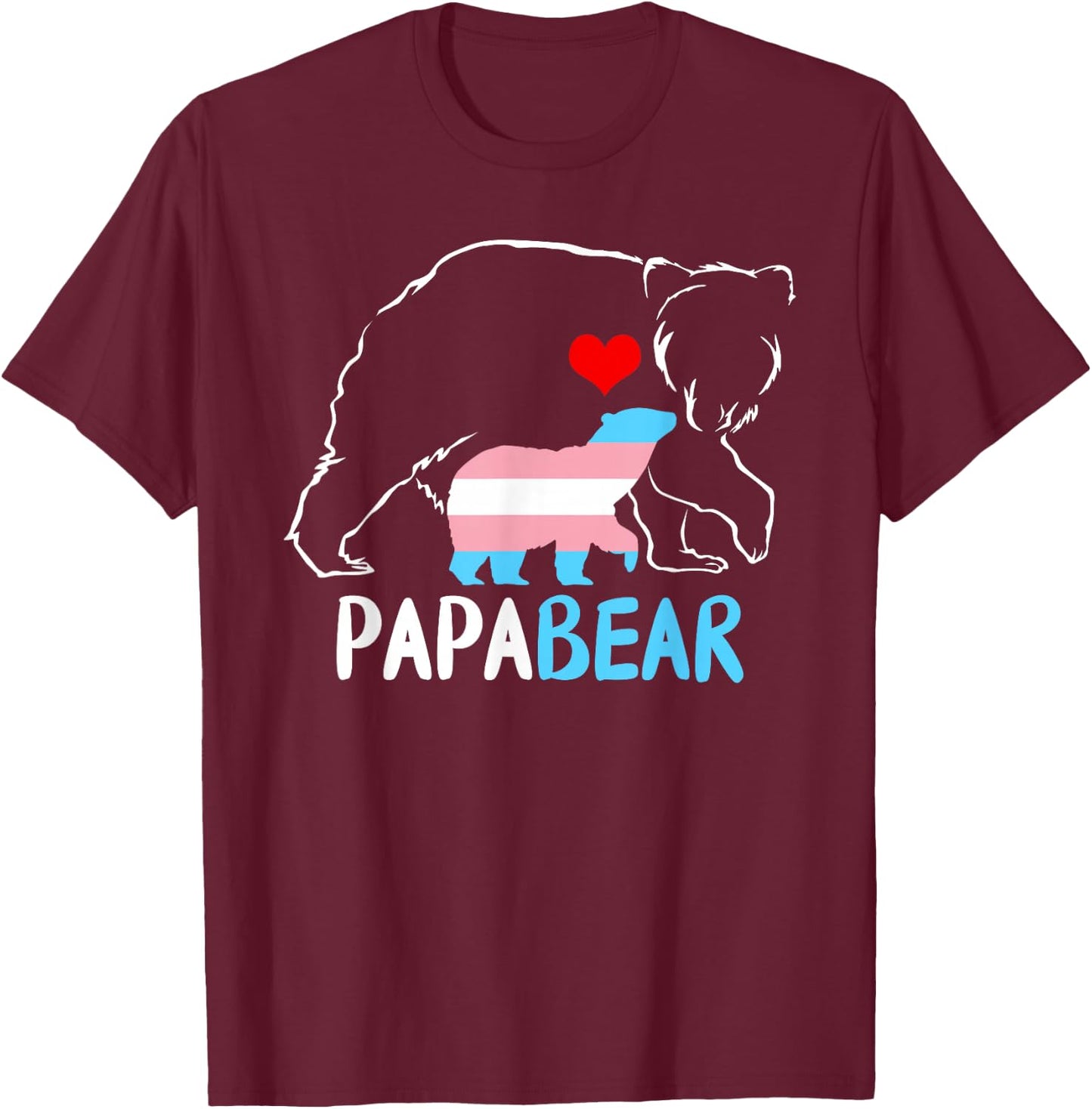 Trans Papa Bear Proud Dad Rainbow Transgender Father's Day T-Shirt - T-Shirt | Maroon
