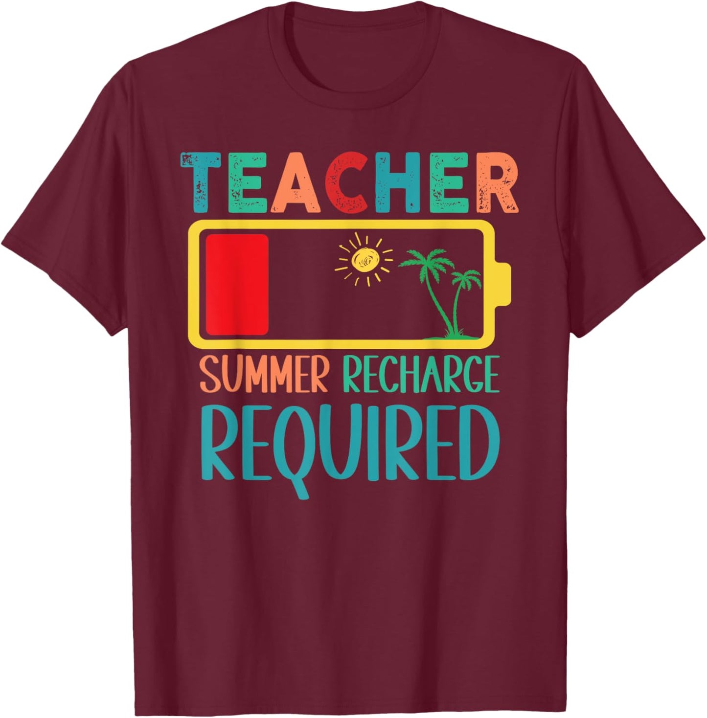 Teacher Summer Recharge Required Funny Last day of School Women Girls Kids T-Shirt - T-Shirt | Maroon