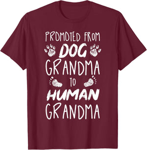 Promoted From Dog grandma To Human grandma T-Shirt - T-Shirt | Maroon