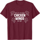 Chicken Wings Saying - Funny Food Lover Chicken Wings T-Shirt - T-Shirt | Maroon
