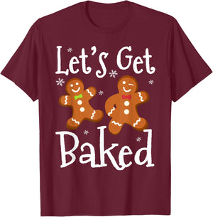 Let's Get Baked Cookie Baking Team Gingerbread Christmas T-Shirt - T-Shirt | Maroon