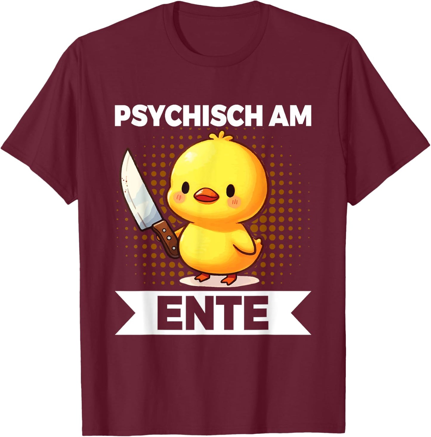 Psychisch Am Ente Funny Duck Slogan T-Shirt - T-Shirt | Maroon