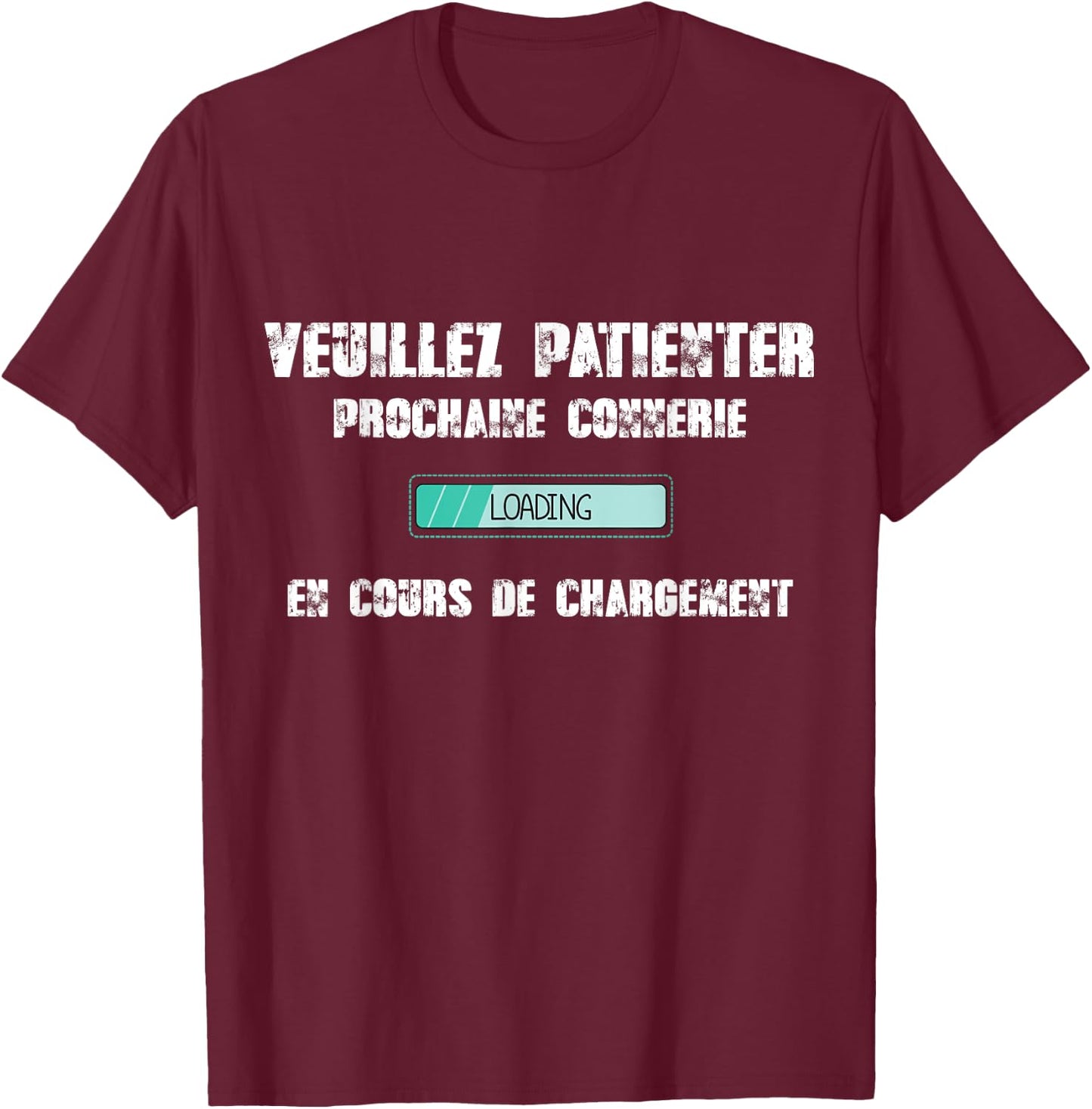Please Wait Next Bullshit Loading T-Shirt - T-Shirt | Maroon