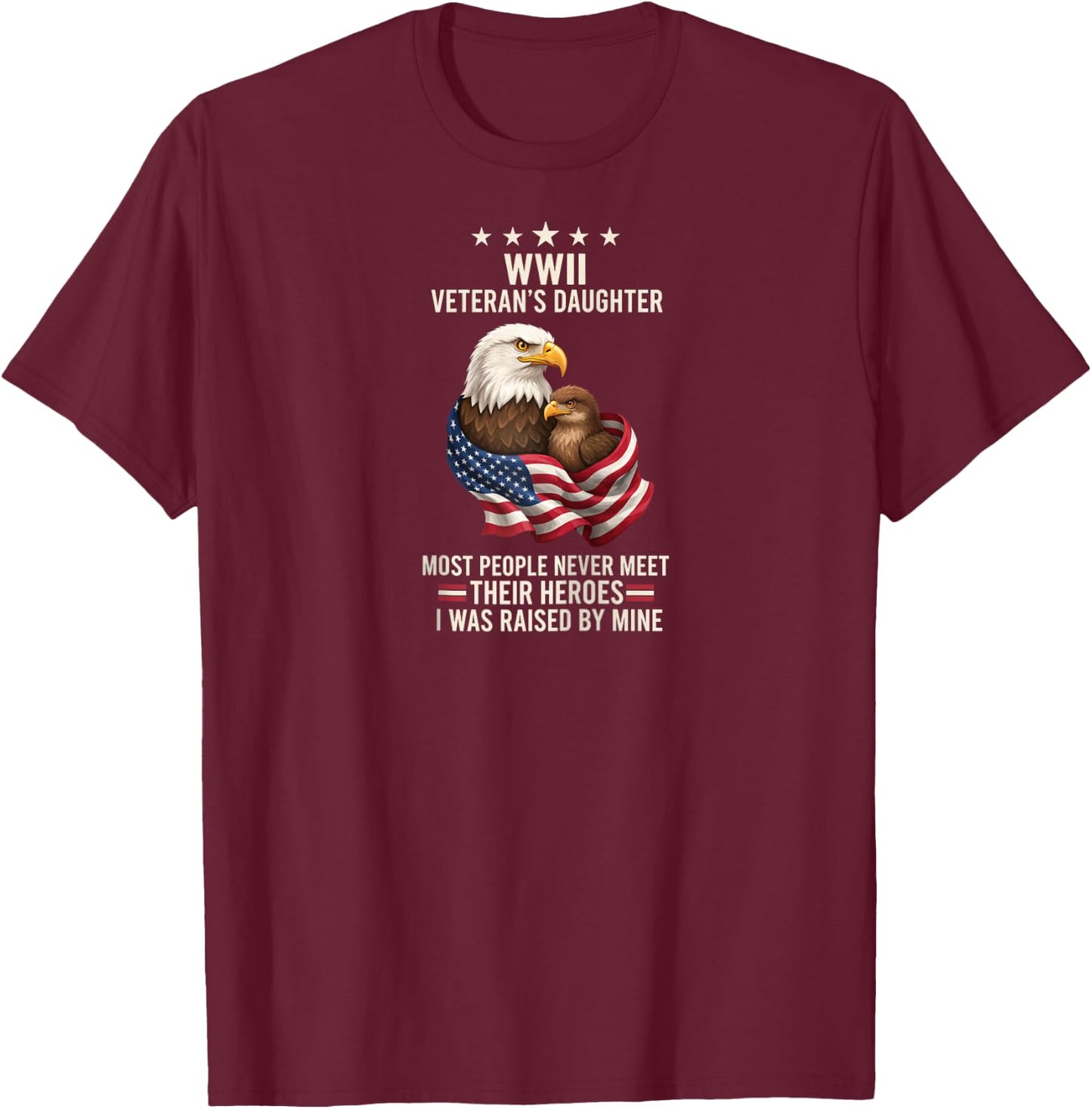 Bird WWII Veteran's Daughter Eagle & Flag, I was Raised By Raglan Baseball T-Shirt - T-Shirt | Maroon