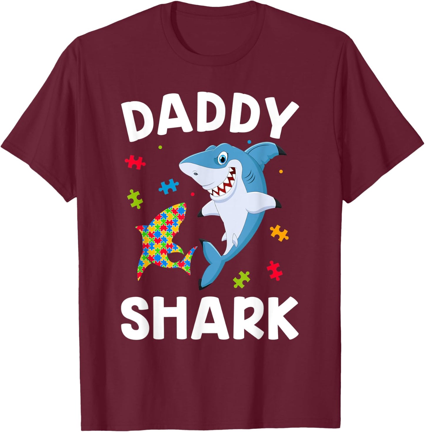 Daddy Shark Funny Father Autism Awareness Day Gift Dad T-Shirt - T-Shirt | Maroon
